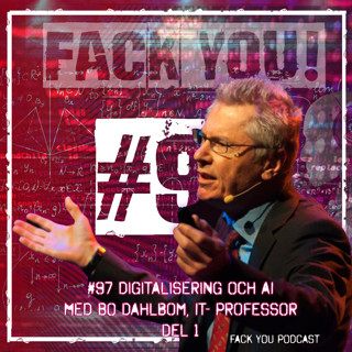 097 - Digitalisering och AI med Bo Dahlbom IT- Professor