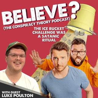 Believe? The Conspiracy Theory Podcast