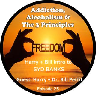 Ep.25-Harry+Bill Intro to Syd Banks at 3P Addiction Conference