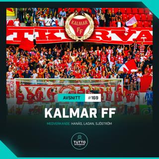 #169 SPECIAL: KALMAR FF