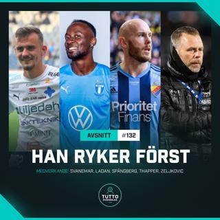 #132 Han ryker först