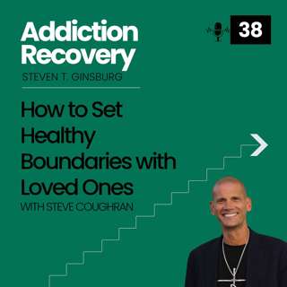 38: How to Set Healthy Boundaries with Loved Ones