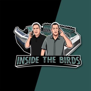 Inside the Birds: A Philadelphia Eagles Podcast