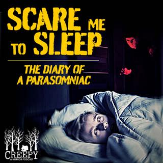 Scare Me To Sleep: The Diary of a Parasomniac