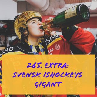 265. EXTRA: Svensk ishockeys gigant