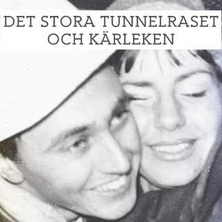 Det stora tunnelraset och kärleken