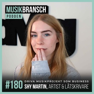 180. Driva musikprojekt som business - shy Martin, artist & låtskrivare [Kort]