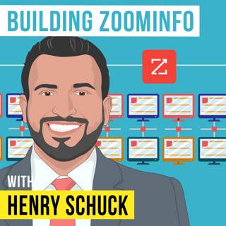 Henry Schuck - Building ZoomInfo - [Invest Like the Best, EP.330]