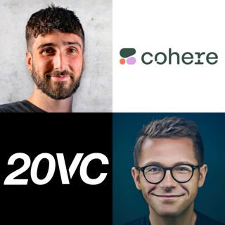 20VC: Chips, Models or Applications; Where is the Value in AI | Is Compute the Answer to All Model Performance Questions | Why Open AI Shelved AGI & Is There Any Value in Models with OpenAI Price Dumping with Aidan, Gomez, Co-Founder @ Cohere