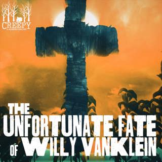 The Unfortunate Fate of Willy VanKlein