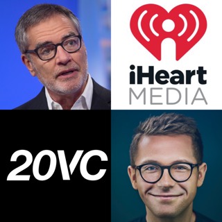 20VC: The Story of Turning Around MTV, AOL and Time Warner | How To Be Effective When Making Hard Decisions | Tactics vs Strategy and Why Plans Are BS with Bob Pittman, CEO @ iHeartMedia