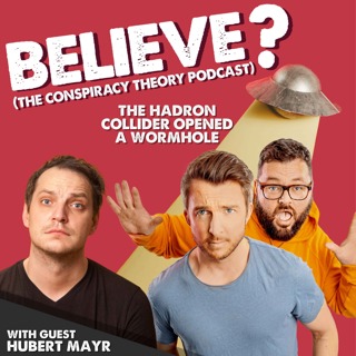 Believe? The Conspiracy Theory Podcast