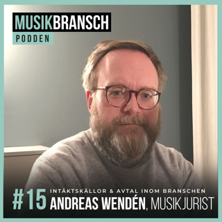 15. Intäktskällor & avtal inom musik - Andreas Wendén, Musikjurist