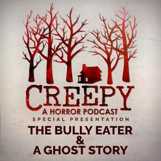 The Bully Eater & A Ghost Story
