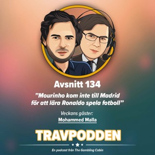 Avs. 134 - ”Mourinho kom inte till Madrid för att lära Ronaldo spela fotboll”