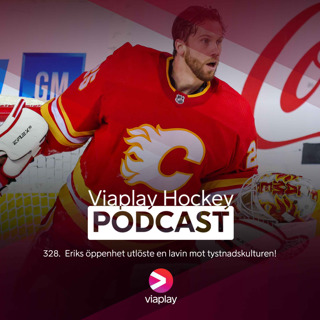 328. Viaplay Hockey Podcast – Eriks öppenhet utlöste en lavin mot tystnadskulturen!