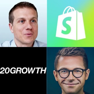 20 Growth: Shopify's VP of Growth on Why Standalone Growth Teams Operate More Efficiently than Integrated Ones, Why You Should Hire as Senior Growth Leaders as Possible and The Biggest Mistakes Founders Make When Making Their First Growth Hires