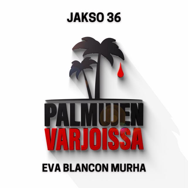 36. Eva Blancon murha
