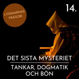 14. Tankar, dogmatik och bön