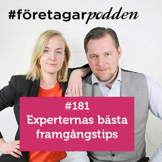 #Företagarpodden #181: Experternas bästa framgångstips