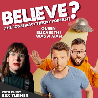 Believe? The Conspiracy Theory Podcast