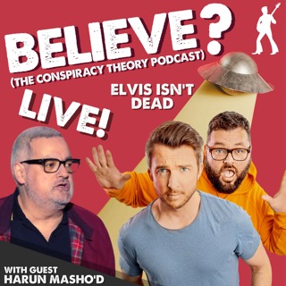 Believe? The Conspiracy Theory Podcast