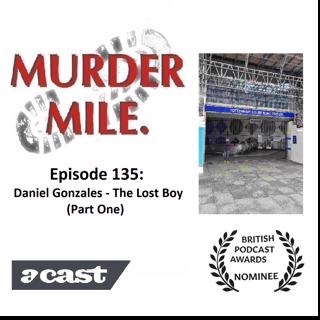 #135 - Daniel Gonzales - The Lost Boy (Part One)