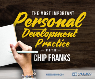289. The Most Important Personal Development Practice with Chip Franks