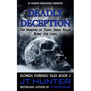 DEADLY DECEPTION-J.T. Hunter