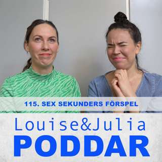 Louise och Julia poddar