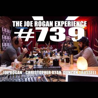 #739 - Duncan Trussell & Christopher Ryan