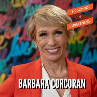 766 Barbara Corcoran: Success in Business and Life