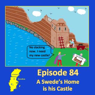 84. A Swede’s Home is his Castle