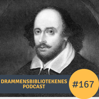 #167 - Hvem var William Shakespeare?