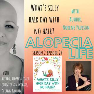 S2E24 What's Silly Hair Day With No Hair, with Author Norene Paulson