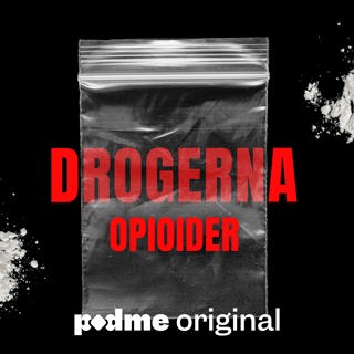 Opioider - från drömskt heroinrus till dödlig kris