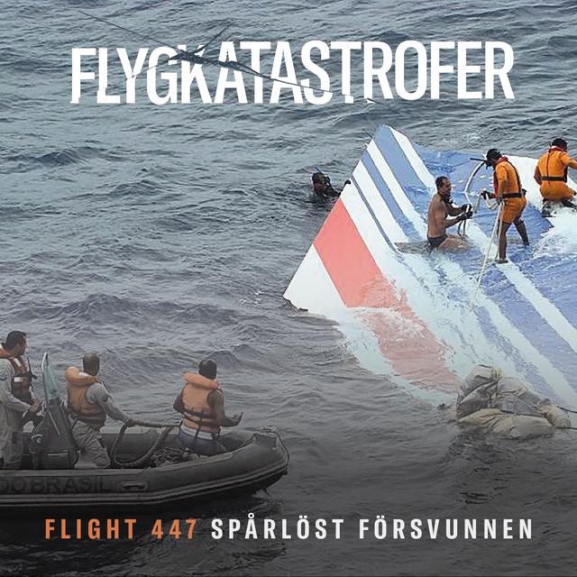 Flight 447 - Spårlöst försvunnen