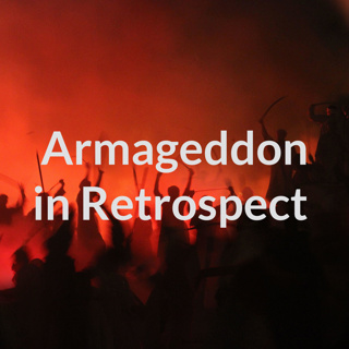 Armageddon in Retrospect 