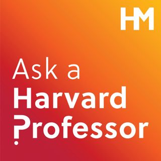 Ask a Harvard Professor