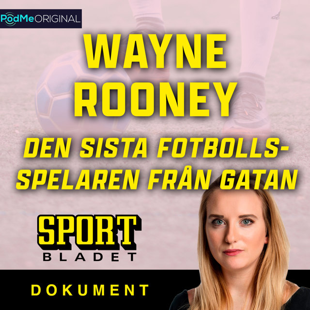 Wayne Rooney - den sista fotbollsspelaren från gatan