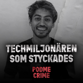 Podme Crime | Techmiljonären som styckades