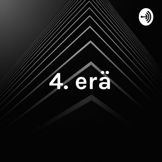 4. erä - podcast
