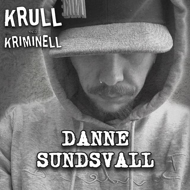 Danne Sundsvall - Om mordförsök på polis